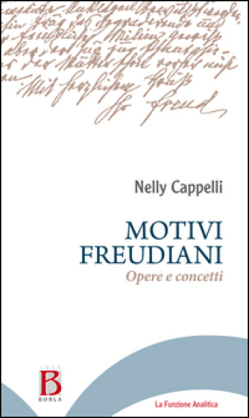 Motivi freudiani. Opere e concetti - Nelly Cappelli