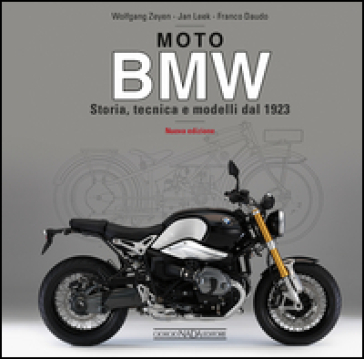 Moto BMW. Storia, tecnica e modelli dal 1923 - Wolfgang Zeyen - Jan Leek