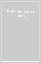 Mots melanges latin