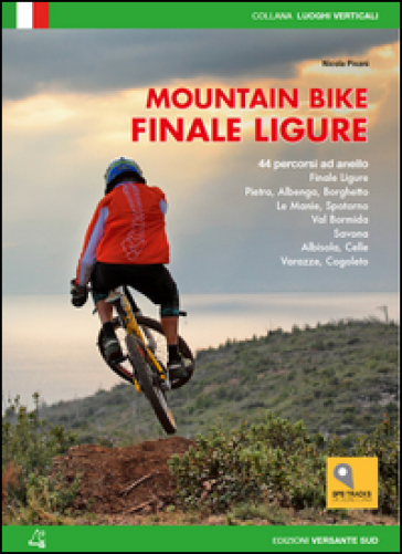 Mountain bike. Finale Ligure. 44 percorsi ad anello ze - Nicola Pisani