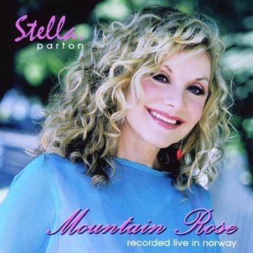 Mountain rose - STELLA PARTON