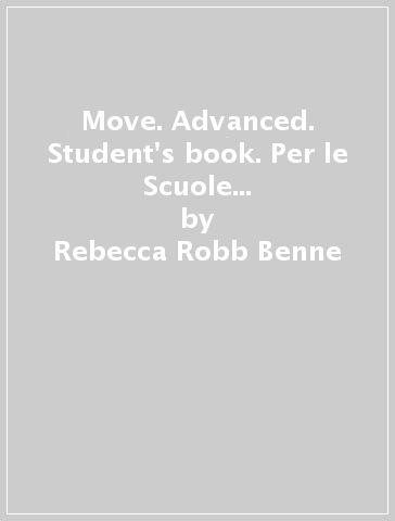 Move. Advanced. Student's book. Per le Scuole superiori. Con CD-ROM - Jon Hird - Rebecca Robb-Benne