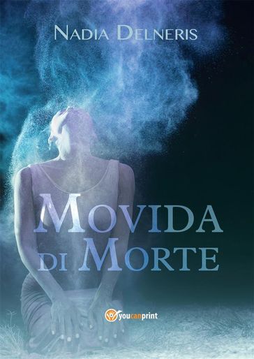 Movida di morte - Nadia Delneris