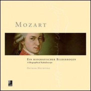 Mozart. Ein biografischer Bilderbogen-A biographical kaleidoscope. Con 4 CD Audio - Detmar Huchting