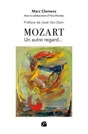 Mozart Un autre regard...