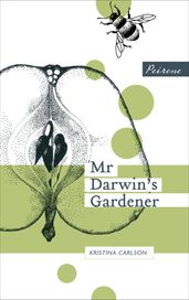 Mr Darwin s Gardener