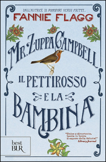 Mr. Zuppa Campbell, il pettirosso e la bambina - Fannie Flagg