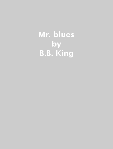 Mr. blues - B.B. King