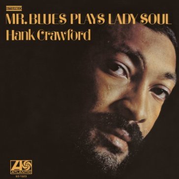 Mr. blues plays lady soul - Hank Crawford