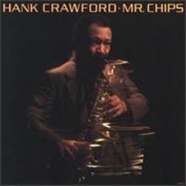 Mr. chips - Hank Crawford