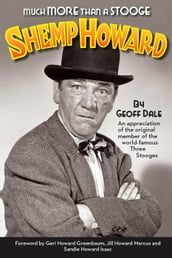 Much More Than A Stooge: Shemp Howard