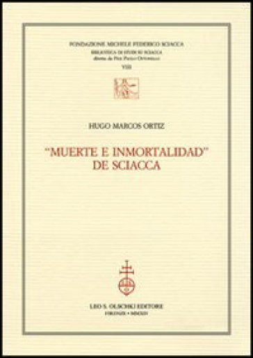 «Muerte e inmortalidad» de Sciacca - Hugo M. Ortiz