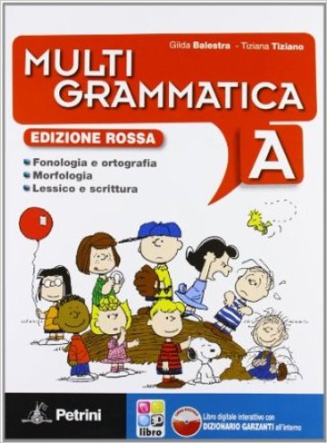 Multigrammatica. Vol. A-B. Con Palestra INVALSI. Ediz. rossa. Con espansioe online. Per la Scuola media. Con e-book - Gilda Balestra - Tiziana Tiziano