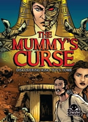 Mummy s Curse, The: Discovering King Tut s Tomb