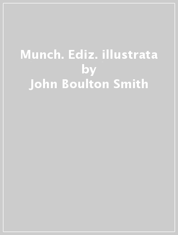 Munch. Ediz. illustrata - John Boulton-Smith