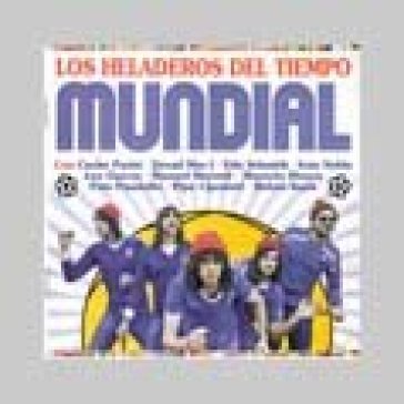 Mundial - LOS HELADEROS DEL TIEMPO