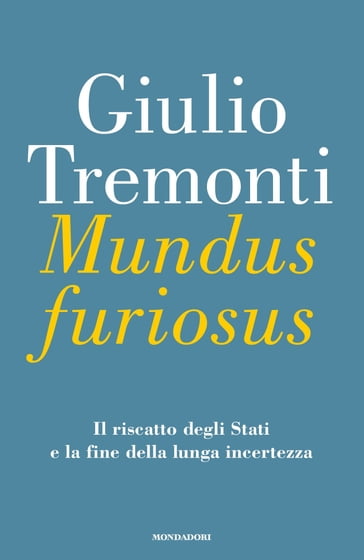 Mundus Furiosus - Giulio Tremonti