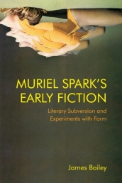 Muriel Spark s Early Fiction