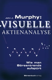 Murphy: Visuelle Aktienanalyse