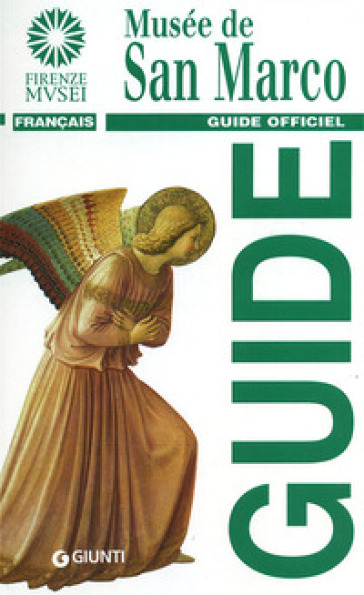 Musée de San Marco. Guide Officiel - Magnolia Scudieri