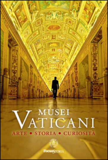 Musei Vaticani. Arte storia curiosità - Antonio Paolucci - Rosanna Di Pinto