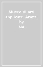 Museo di arti applicate. Arazzi