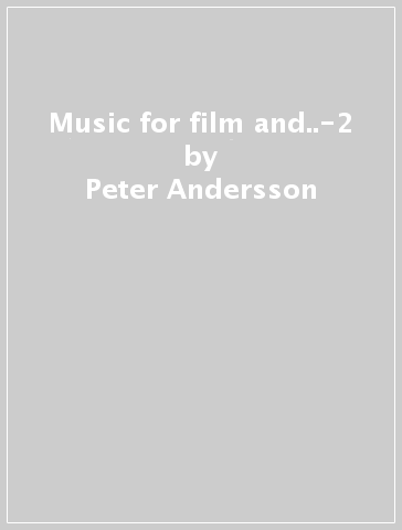 Music for film and..-2 - Peter Andersson