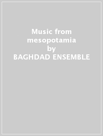 Music from mesopotamia - BAGHDAD ENSEMBLE