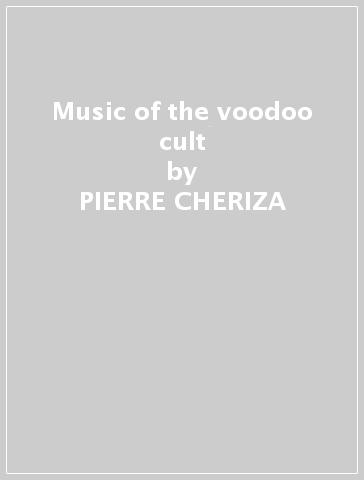Music of the voodoo cult - PIERRE CHERIZA