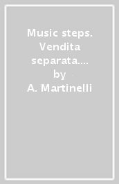 Music steps. Vendita separata. Per la Scuola media. Con e-book. Con espansione online