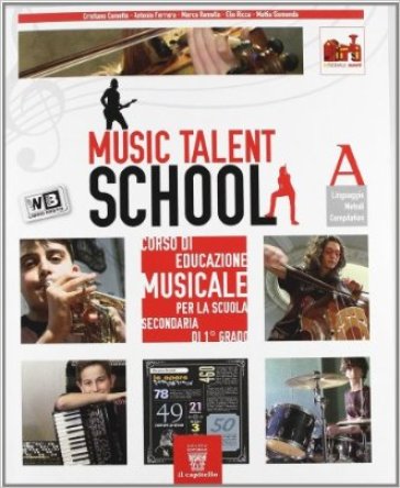 Music talent school. Corso di musica. Vol. A-B. Per la Scuola media. Con espansione online