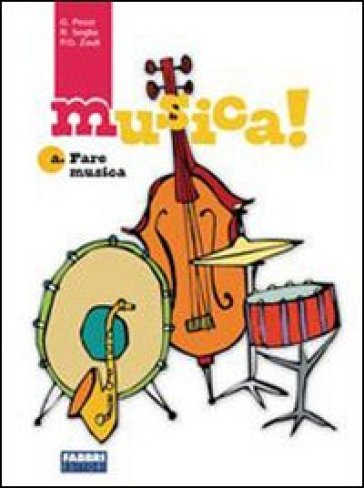 Musica! Ascolatare-Fare-Laboratorio. Per la Scuola media. Con CD Audio - Giuliana Pezzi - Renato Soglia - P. Giacomo Zauli
