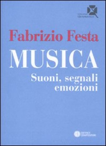 Musica. Suoni, segnali, emozioni - Fabrizio Festa