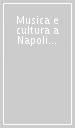 Musica e cultura a Napoli dal XV al XIX secolo