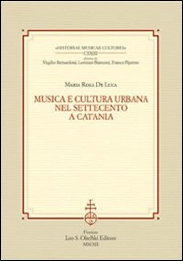 Musica e cultura urbana nel Settecento a Catania - M. Rosa De Luca