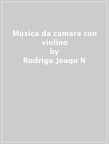 Musica da camera con violino - Rodrigo Joaqu N