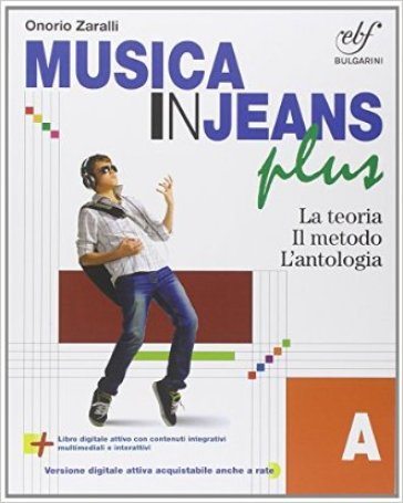 Musica in jeans. Plus. Vol. A-B-Mozart in jeans. Per la Scuola media. Con e-book. Con espansione online - Onorio Zaralli