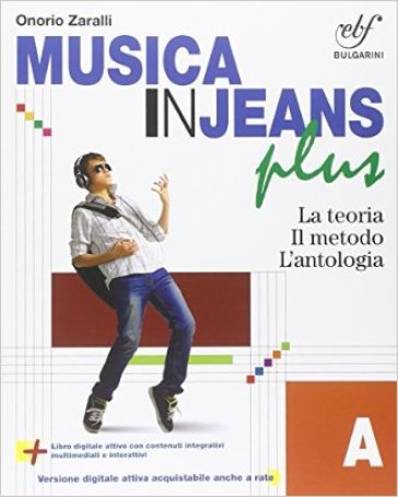 Musica in jeans. Plus. Vol. A-Mozart in jeans. Per la Scuola media. Con e-book. Con espansione online - Onorio Zaralli
