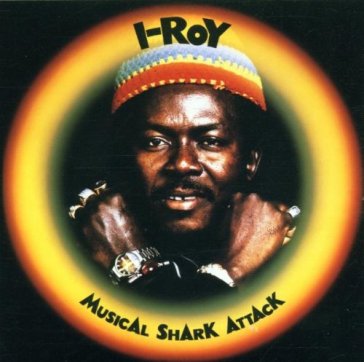 Musical shark attack - I Roy