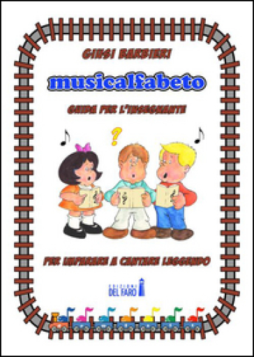 Musicalfabeto. Guida per l'insegnante - Giusi Barbieri