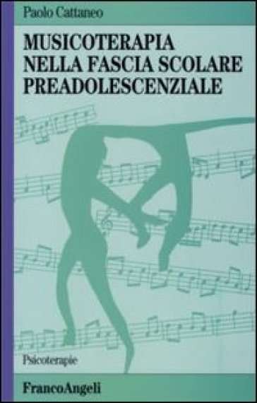 Musicoterapia nella fascia scolare preadolescenziale - Paolo Cattaneo