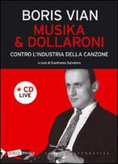 Musika & dollaroni. Contro l