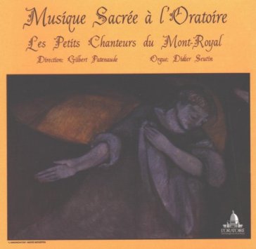 Musique sacree a.. - CHANTEURS MONT-ROYAL