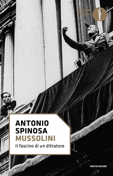 Mussolini - Antonio Spinosa