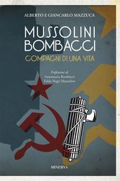 Mussolini-Bombacci. Compagni di una vita