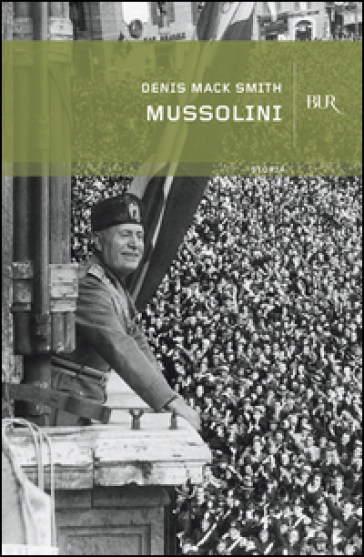 Mussolini - Denis Mack Smith