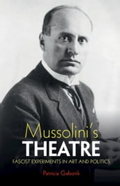 Mussolini s Theatre