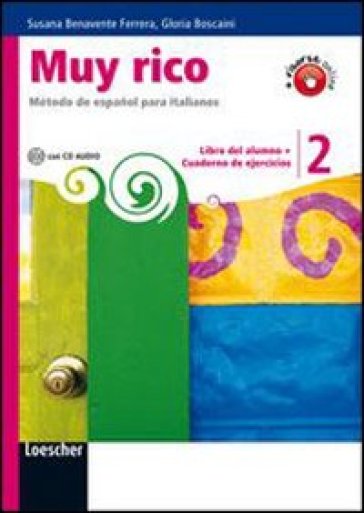 Muy rico. Libro del alumno-Cuaderno de ejercicios. Per la Scuola media. Con CD Audio. Con espansione online. 2. - Susana Benavente Ferrera - Gloria Boscaini