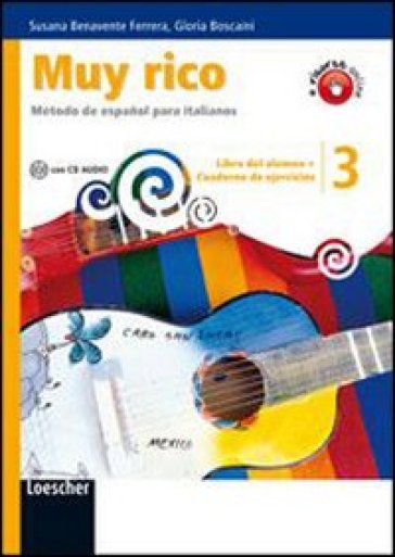 Muy rico. Libro del alumno-Cuaderno de ejercicios. Per la Scuola media. Con CD Audio. Con espansione online. 3. - Susana Benavente Ferrera - Gloria Boscaini