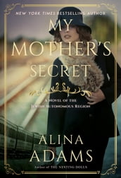 My Mother s Secret: A Novel of the Jewish Autonomous Region